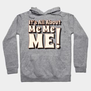 It's All About Me Me Me Fitness Hoodie